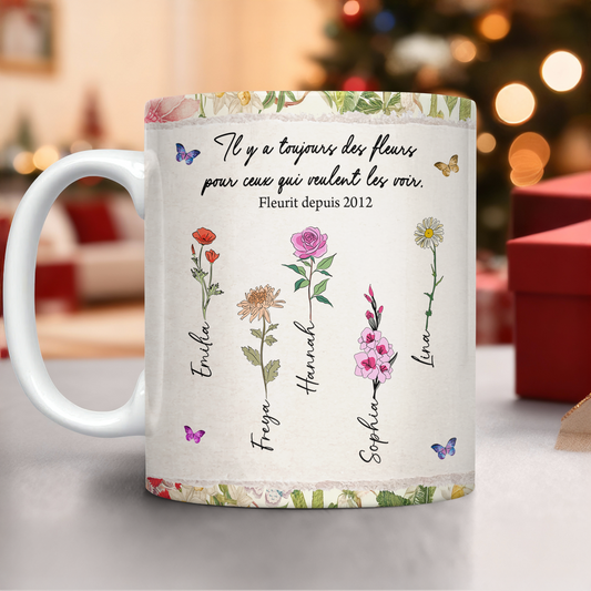 Il y a Toujours Des Fleurs Pour Ceux Qui Veulent Les Voir - Mug Personnalisé 3D Gonflé Effet