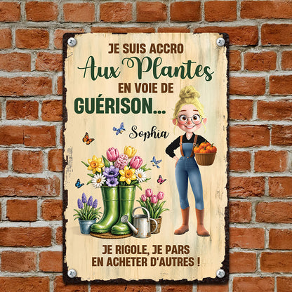 Je Suis Accro Aux Plantes En Voie De Guérison – Plaque En Métal Personnalisée