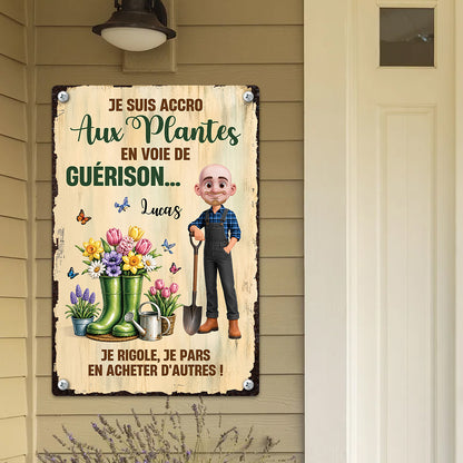 Je Suis Accro Aux Plantes En Voie De Guérison – Plaque En Métal Personnalisée