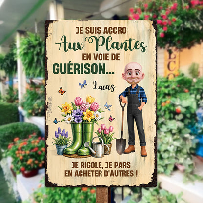 Je Suis Accro Aux Plantes En Voie De Guérison – Plaque En Métal Personnalisée