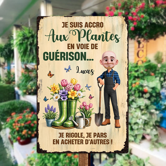 Je Suis Accro Aux Plantes En Voie De Guérison – Plaque En Métal Personnalisée