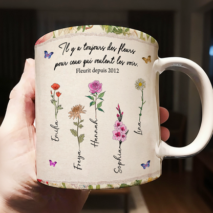 Il y a Toujours Des Fleurs Pour Ceux Qui Veulent Les Voir - Mug Personnalisé 3D Gonflé Effet