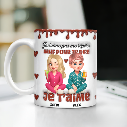 Je n’aime Pas Me Répéter Sauf Pour Te Dire Je t’aime. - Mug Personnalisé 3D Gonflé Effet