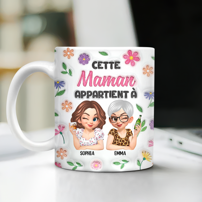 Cette Maman Appartient À - Mug Personnalisé 3D Gonflé Effet