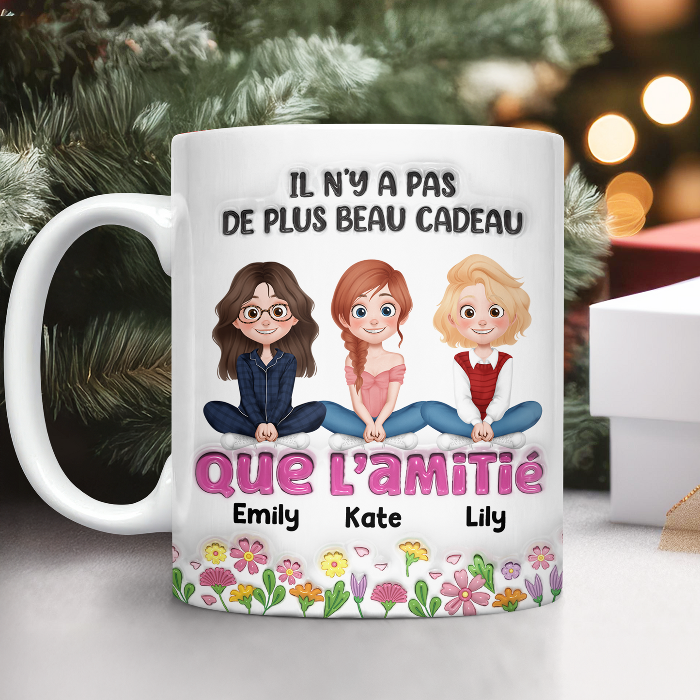 Il N’y A Pas De Plus Beau Cadeau Que L’amitié- Mug Personnalisé 3D Gonflé Effet