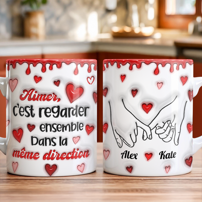 Aimer, C’est Regarder Ensemble Dans La Même Direction - Mug Personnalisé 3D Gonflé Effet