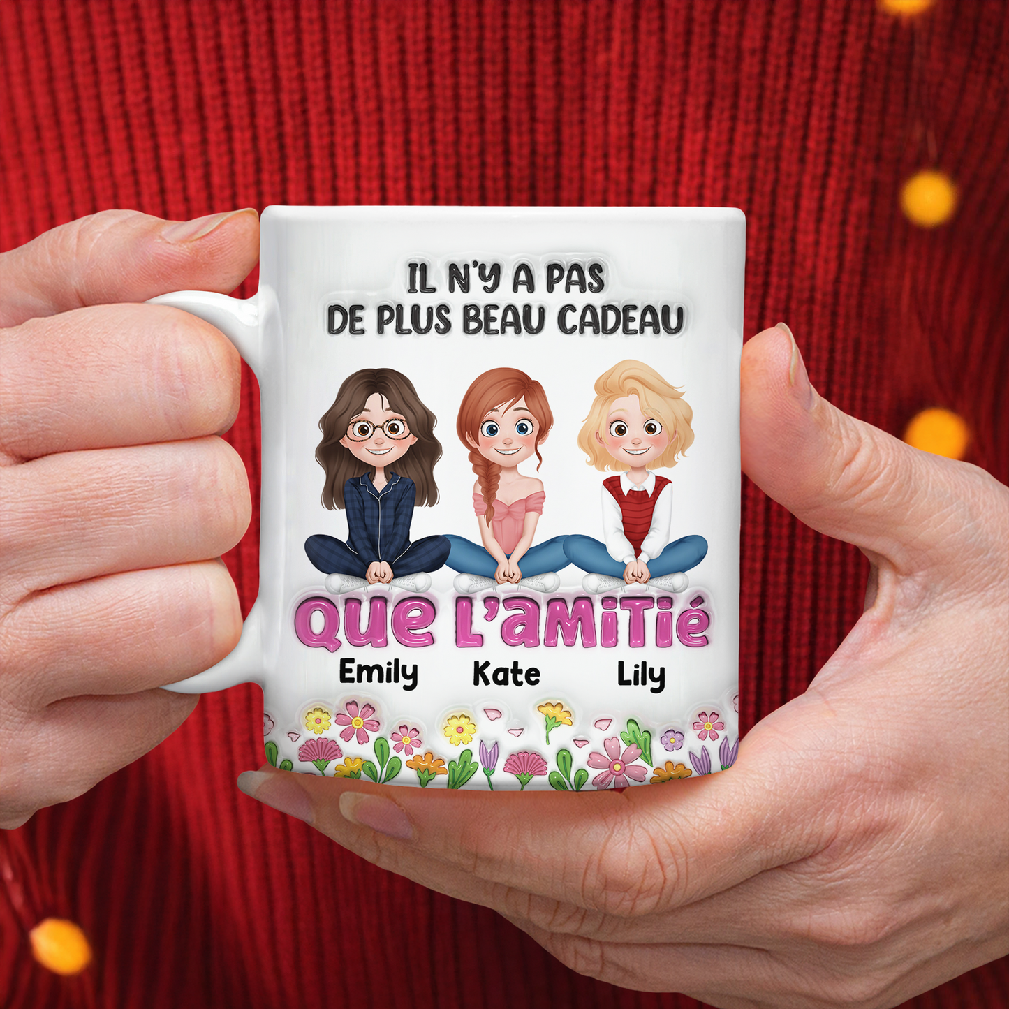 Il N’y A Pas De Plus Beau Cadeau Que L’amitié- Mug Personnalisé 3D Gonflé Effet