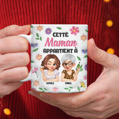 Cette Maman Appartient À - Mug Personnalisé 3D Gonflé Effet