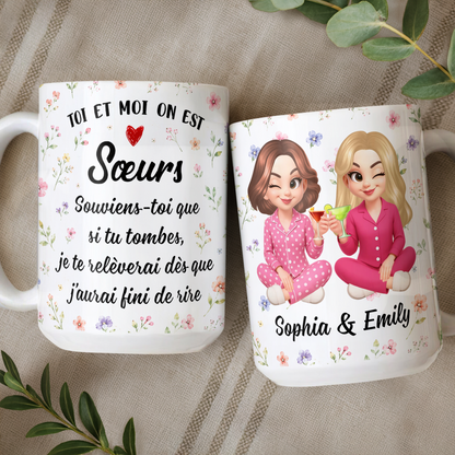 Toi Et Moi On Est Sœurs - Mug Personnalisé 3D Gonflé Effet