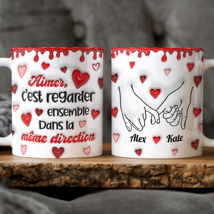 Aimer, C’est Regarder Ensemble Dans La Même Direction - Mug Personnalisé 3D Gonflé Effet