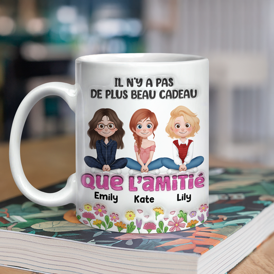Il N’y A Pas De Plus Beau Cadeau Que L’amitié- Mug Personnalisé 3D Gonflé Effet