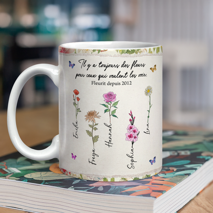 Il y a Toujours Des Fleurs Pour Ceux Qui Veulent Les Voir - Mug Personnalisé 3D Gonflé Effet