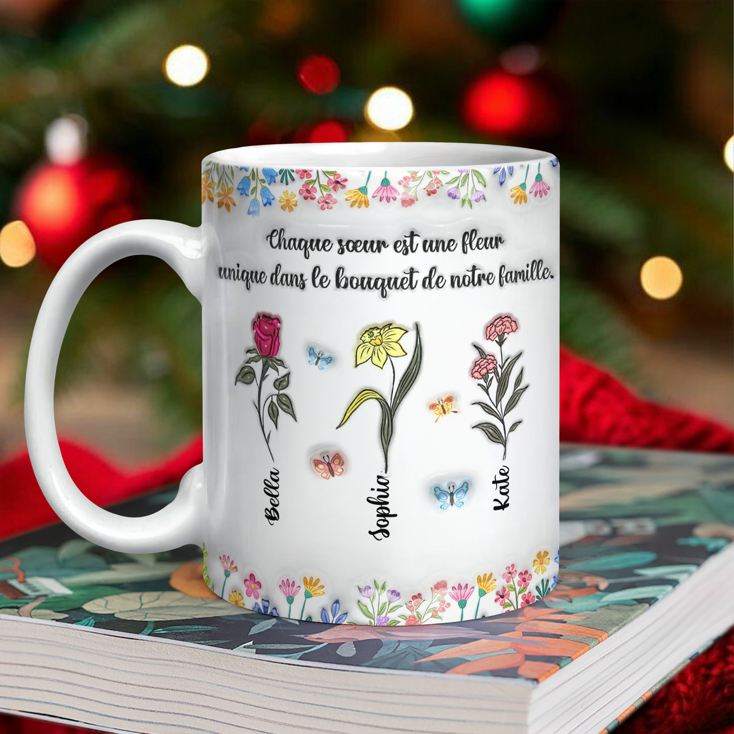 Chaque Soeur Est Une Fleur Unique - Mug Personnalisé 3D Gonflé Effet