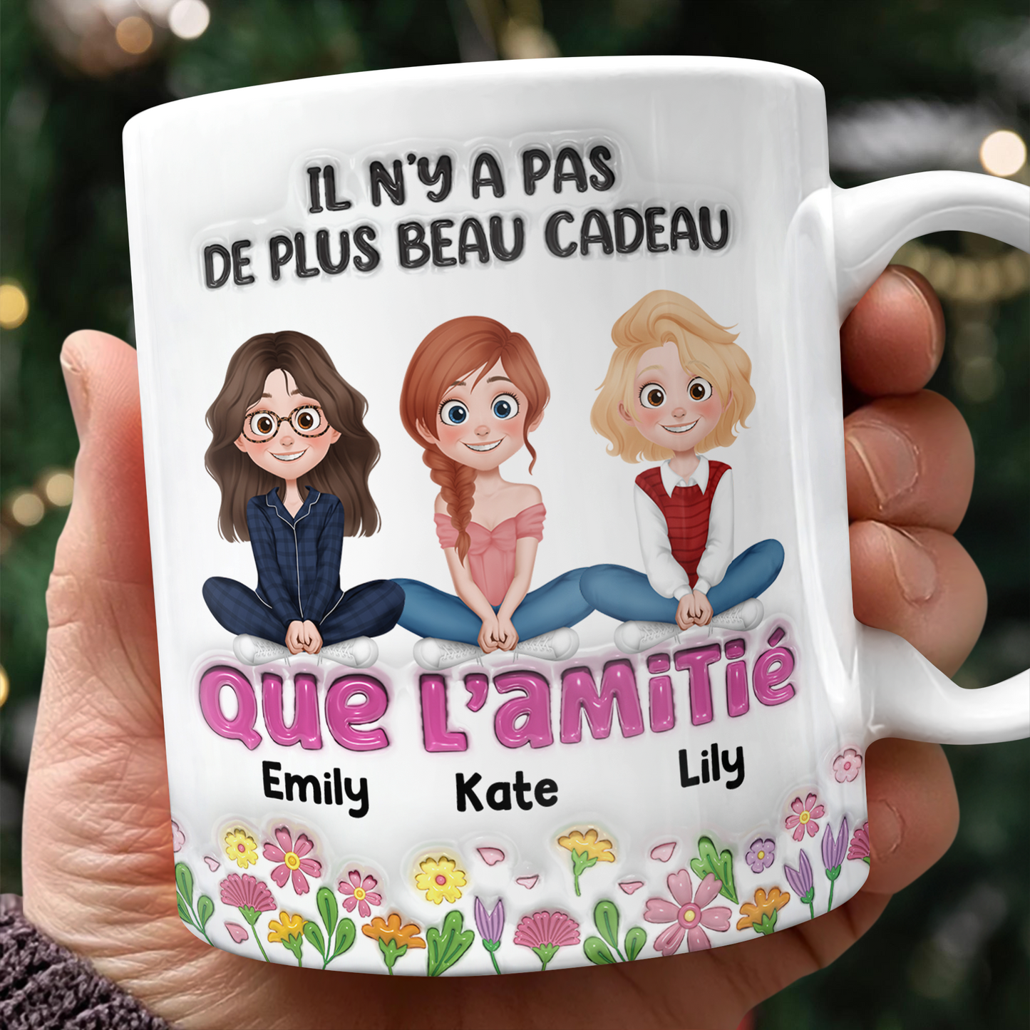 Il N’y A Pas De Plus Beau Cadeau Que L’amitié- Mug Personnalisé 3D Gonflé Effet