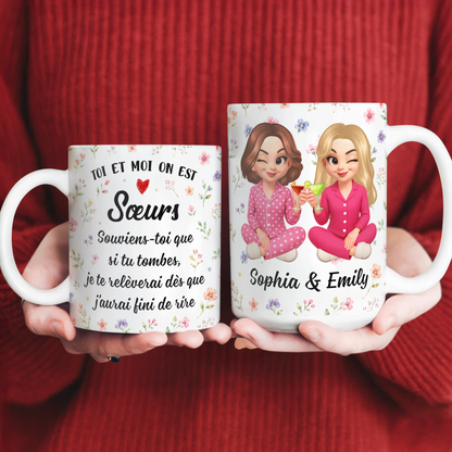 Toi Et Moi On Est Sœurs - Mug Personnalisé 3D Gonflé Effet