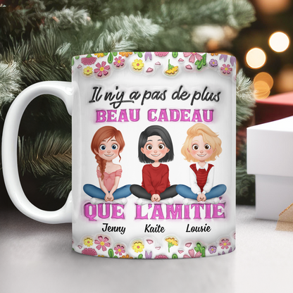 Il N’y A Pas De Plus Beau Cadeau Que L’amitié 2 - Mug Personnalisé 3D Gonflé Effet
